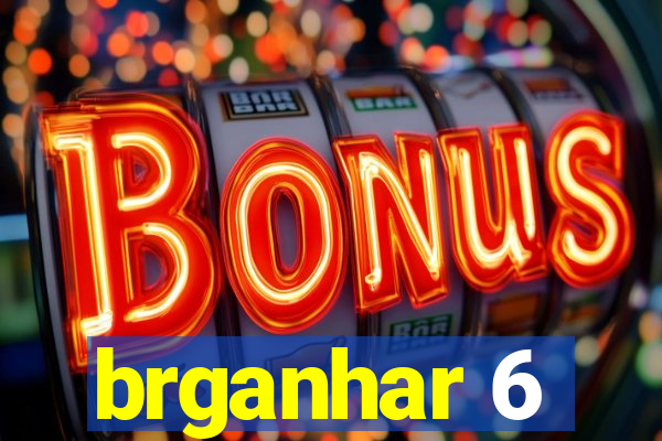 brganhar 6